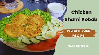 Weight Loss Diet Recipe  Chicken Shami kebab  Protein meal [upl. by Duaner]