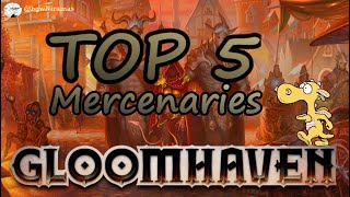 Gloomhaven Top 5 Mercenaries [upl. by Asselam]