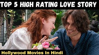 top 5 Hollywood high IMDb rating Love Story Movies Hollywood Love Story Movies Hollywood new movie [upl. by Lebasy]