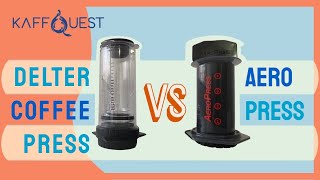 AEROPRESS VS DELTER COFFEE PRESS [upl. by Cecily]