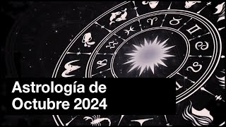 Astrología de Octubre 2024  Fin de la Temporada de Eclipses [upl. by Harmon]