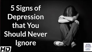 5 Signs of Depression that You Should Never Ignore [upl. by Anjela]