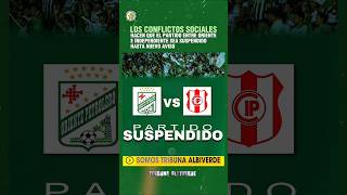 Oriente Petrolero vs Independiente suspendido por problemas sociales [upl. by Odey696]