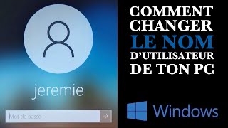 Comment changer le nom dutilisateur de ton PC Windows10 2021 [upl. by Ynneg]