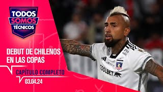 Todos Somos Técnicos  Inicio equipos chilenos en copas  Capítulo 3 de abril 2024 [upl. by Strenta]