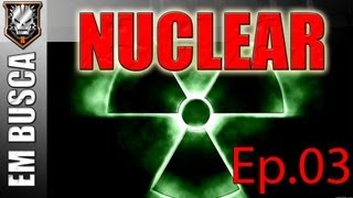 Em busca do NUCLEAR Ep03  FACECAM Será [upl. by Ulphia482]