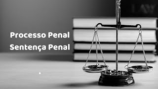 SENTENÇA PENAL Breve análise [upl. by Rape587]