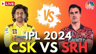 IPL 2024 LIVE CSK Vs SRH LIVE Match  Chennai Super Kings Vs Sunrisers Hyderabad LIVE Score  N18L [upl. by Amjan]