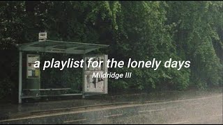 a playlist for the lonely days [upl. by Sterner]