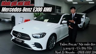 Đánh Giá Chi Tiết Mercedes E300 AMG  Sang Trọng Thể Thao  3209 tỷ Thịnh Lê Mercedes [upl. by Edme]