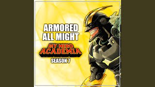 Armored All Might My Hero Academia Season 7 [upl. by Yenffit]