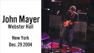 John Mayer  Live in Webster Hall December 29 2004 [upl. by Aufmann243]