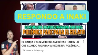 VIDEORESPUESTA A INAKI ANGULO quotEL BARÇA Y SUS MEDIOS HACEN LO QUE CUANDO PAGABAN A NEGREIRAquot [upl. by Aleak957]