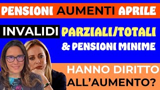 PENSIONI MINIME E DI INVALIDITÀ ➡ HANNO DIRITTO AGLI AUMENTI DI APRILE [upl. by Aleacim110]