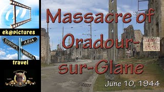 Massacre of OradoursurGlane [upl. by Suired]