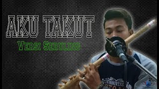 Lantunan Suling Mendayu Aku Takut quotRepublikquot Cover Suling wafa Embus [upl. by Uticas]