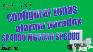 cómo configurar zonas alarma paradox SP4000 SP6000 MG5050 ACTUALIZADO [upl. by Aokek260]