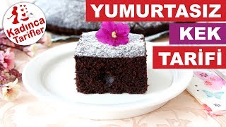 Yumurtasız Kek Tarifi  Yumurtasız Nemli Kek Nasıl Yapılır  Kolay Kek Tarifleri  Kadınca Tarifler [upl. by Prosperus]