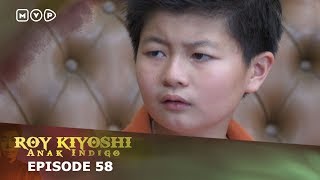 Roy Kiyoshi Anak Indigo Episode 58 [upl. by Wiseman]