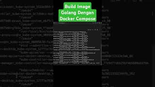 Build Image Golang dengan Docker Compose tutorial coding golangtutorial [upl. by Bourne459]