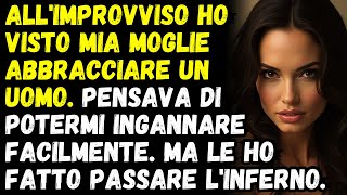 Mia Moglie Non Pensava Che Lavrei Scoperto  Storie Di Reddit Audio [upl. by Leumel]