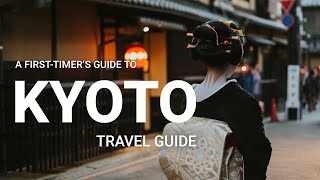 Kyoto Travel Guide  The Best Things to Do in Kyoto for Firsttimers [upl. by Jacquenette]