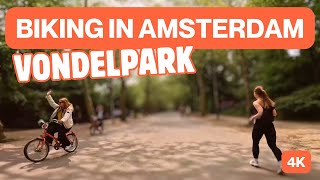 Amsterdam  Biking in the Vondelpark on the Ascension Day  09052024  4K [upl. by Brandy]