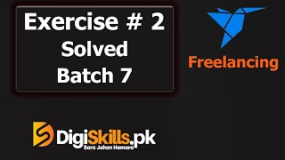 Digiskills Freelancing HandsOn Exercise No 2 Batch 7 2020  Freelancing Exercise 2  Batch 7 [upl. by Dlabihcra]