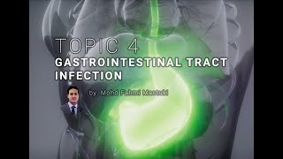 TOPIC 4  GASTROINTESTINAL TRACT INFECTION [upl. by Harleigh]