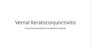 Vernal Keratoconjunctivitis VKC  Spring Catarrh  Ophthalmology for Medical Students [upl. by Trager138]