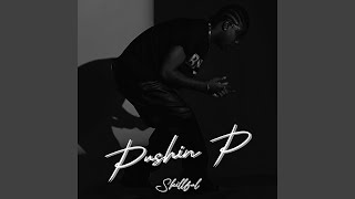 Pushin P [upl. by Raffarty]