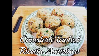 Canederli allo Speck la ricetta originale del Tirolo Austriaco  Perfetti e Buonissimi [upl. by Labannah]