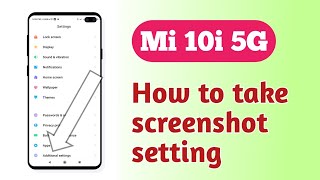 Xiaomi Mi 10i 5G  How to take screenshots setting [upl. by Jeanette504]