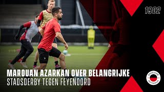 🗣 Marouan Azarkan over de belangrijke stadsderby tegen Feyenoord  quot𝘿𝙞𝙩 𝙞𝙨 𝙫𝙤𝙤𝙧 𝙢𝙞𝙟 𝙚𝙚𝙣 𝙢𝙤𝙤𝙞𝙚 𝙥𝙤𝙩quot [upl. by Aihsinyt]