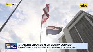 Intendente de Asunción chicaneó interpelación con veto [upl. by Dawn]