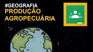 AULAGEOGRAFIA PRODUÇÃO AGROPECUÁRIA GLOBAL [upl. by Emanuel]