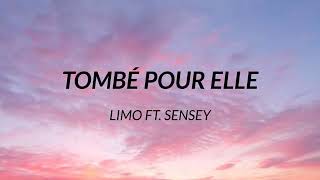 LIMO  Tombé pour elle ft SenSey Paroles [upl. by Emsmus]