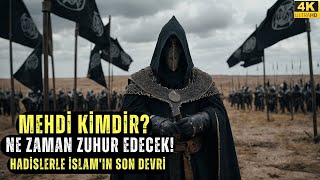 Mehdi Kimdir Ne Zaman Gelecek Hadislerle İslamın Son Devri [upl. by Ahsini]