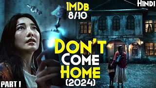 Dont Come Home 2024 Full Series Explained In Hindi  2024 Best Netflix Thai Horror  Ya Klap Ban [upl. by Jard212]