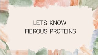 Lets Know Fibrous Proteins  Microbiology  Biochemistry [upl. by Nitnelav]