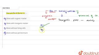 Decalcified Bone is [upl. by Einttirb138]