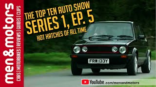 The Top Ten Auto Show Season 1 Ep 5  Hot Hatches of all Time [upl. by Eirrac]