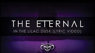 The Eternal  In The Lilac Dusk Lyric Video featuring Mikko Kotamäki [upl. by Slavic]