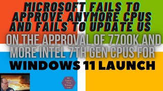 Microsoft Fails To Approve 7700K For Windows 11 Launch Billions of People stuck with Win 10 for now [upl. by Rockwell]