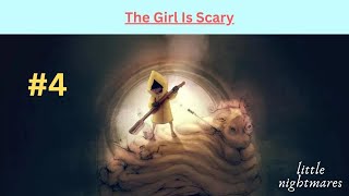 The Girl Is Scary Little Nightmare Episode 4 [upl. by Aisereht]