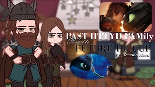 Past HTTYD Family reacts to future Hiccup amp Toothless  🦖🦖 🐳 [upl. by Awe352]