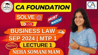 CA FOUNDATION  SEP MTP 1 SOLVING  BUSINESS LAW  LEC 1  NEHA SOMANI MAM [upl. by Hawken]