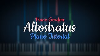 Franz Gordon  Altostratus  Piano Tutorial [upl. by Card]