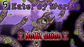 Chapter 5 Eater of Worlds  Revengeance NoHit Guide Calamity Mod [upl. by Neerahs233]