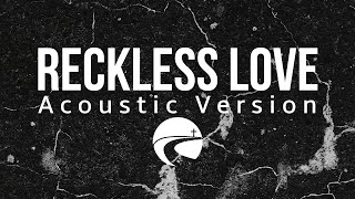 CrossTrail Worship  Reckless Love Acoustic Version Lyric Video [upl. by Narahs]